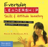 Everyday Leadership Skills & Attitude Inventory CD-ROM: And Other Tools for Teen Leadership Education