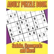 Adult Puzzle Book: Sudoku, Crosswords and More!