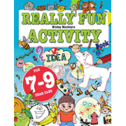 Really Fun Activity Book For 7-9 Year Olds : Fun & educational activity book for seven to nine year old children