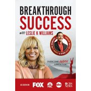 Breakthrough Success with Leslie K Williams (Paperback)